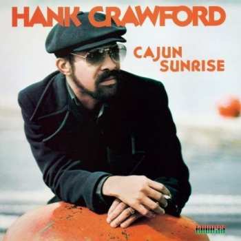 CD Hank Crawford: Cajun Sunrise