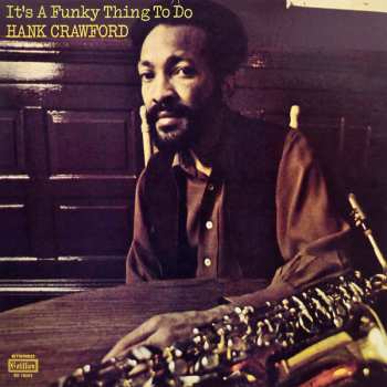 Album Hank Crawford: It's A Funky Thing To Do