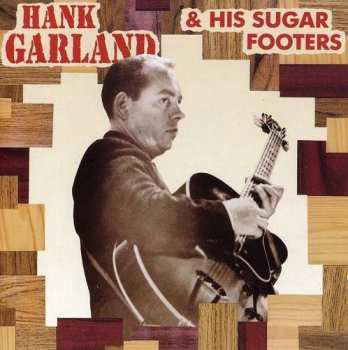 Album Hank Garland: Hank Garland & His Sugar Footers