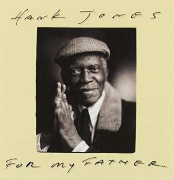 Album Hank Jones: For My Father