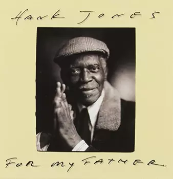 Hank Jones: For My Father