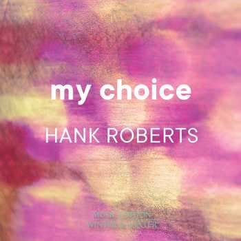 Album Hank Roberts: My Choice
