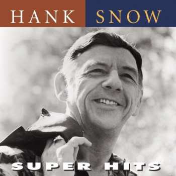 Album Hank Snow: Super Hits