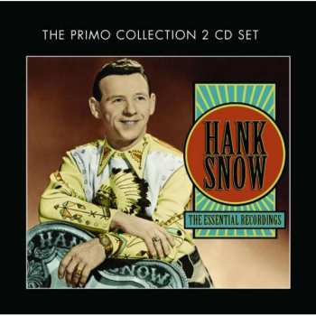 Album Hank Snow: The Essential Recordings