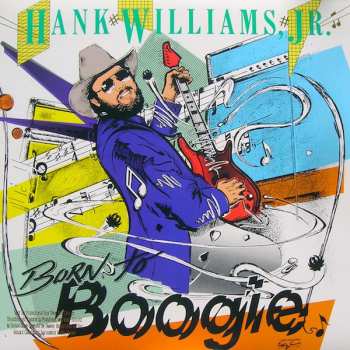 Album Hank Williams Jr.: Born To Boogie