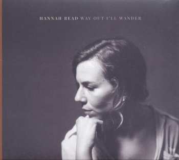 Album Hannah Read: Way Out I'll Wander