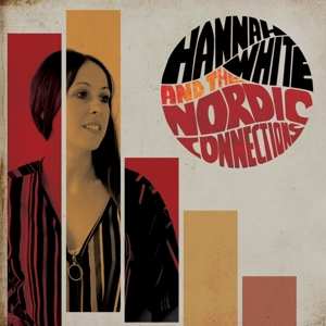 LP Hannah & The Nordi White: Hannah White & The Nordic Connections 58630