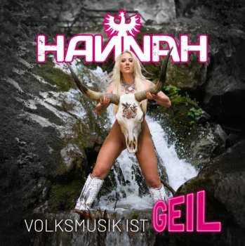 Album Hannah: Volksmusik Ist Geil