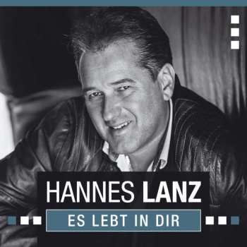 Album Hannes Lanz: Es Lebt In Dir