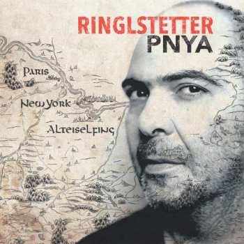 Hannes Ringlstetter: PNYA (Paris, New York, Alteiselfing)