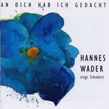 Album Hannes Wader: An Dich Hab Ich Gedacht - Hannes Wader Singt Schubert