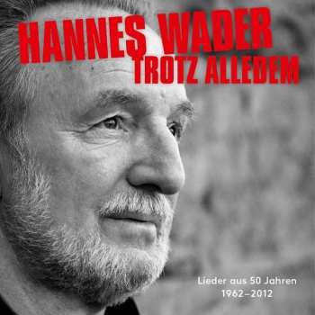 Hannes Wader: Trotz Alledem (Lieder Aus 50 Jahren 1962-2012)