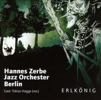 Album Hannes Zerbe Jazz Orchester: Erlkönig