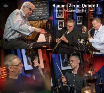 Hannes Zerbe Jazz Orchester: Live Im A-trane Berlin
