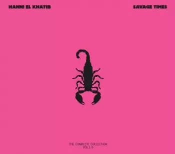 Hanni El Khatib: Savage Times (The Complete Collection Vol. 1-5)