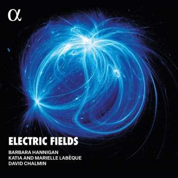 2LP Hannigan / Chalmin: Electric Fields