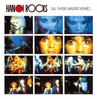 Album Hanoi Rocks: "All Those Waisted Years".....