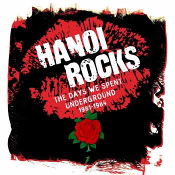 Album Hanoi Rocks: The Days We Spent Underground 1981 - 1984