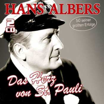 Album Hans Albers: Das Herz Von St. Pauli - 50 Seiner Größten Erfolge