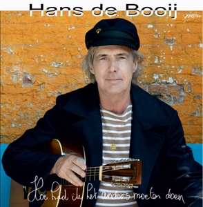 Album Hans De Booij: Hoe Had Ik Het Anders Moeten Doen