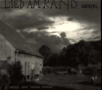 Album Hans-Eckardt Wenzel: Lied Am Rand - Wenzel Singt Theodor Kramer