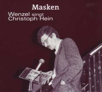 Album Hans-Eckardt Wenzel: Masken: Wenzel Singt Christoph Hein