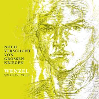 Album Hans-Eckardt Wenzel: Noch Verschont Von Großen Kriegen: Solo Live 2