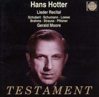 Hans Hotter: Lieder Recital - Shubert . Schumann . Loewe . Brahms . Strauss . Pfitzner
