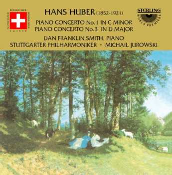 Album Hans Huber: Piano Concerto No. 1 In C Minor • Piano Concerto No. 3 In D Major