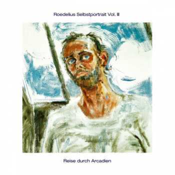 LP Hans-Joachim Roedelius: Selbstportrait Vol. III / Reise Durch Arcadien 370234
