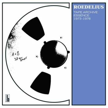 Album Hans-Joachim Roedelius: Tape Archive Essence 1973-1978