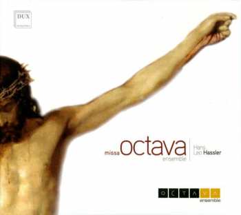 Album Hans Leo Haßler: Missa Octava