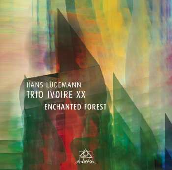 CD Hans Lüdemann: Enchanted Forest 512006