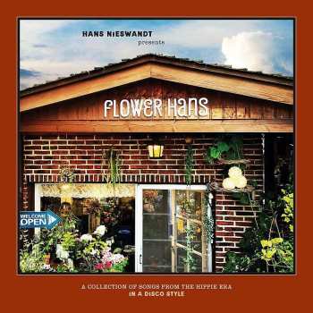 LP Hans Nieswandt: Flower Hans – A Collection Of Songs From The Hippie Era In A Disco Style 421599