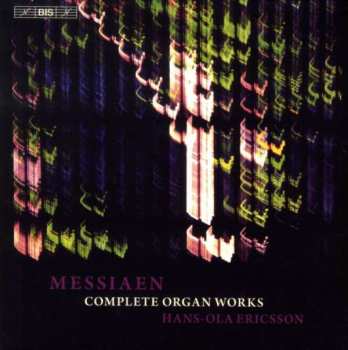 Album Hans-Ola Ericsson: Messiaen: Complete Organ Works (Hans-Ola Ericsson)