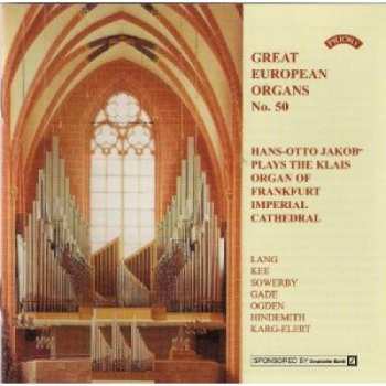 Album Hans-Otto Jakob: Hans-Otto Jakob Plays The Klais Organ Of Frankfurt Imperial Cathedral