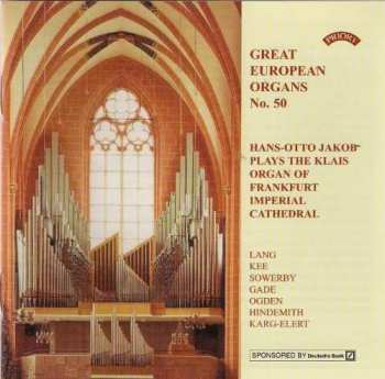CD Hans-Otto Jakob: Hans-Otto Jakob Plays The Klais Organ Of Frankfurt Imperial Cathedral 407744