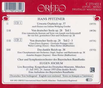 2CD Hans Pfitzner: Chorwerke (Urworte Orphisch / Von Deutscher Seele / Das Dunkle Reich) 356634