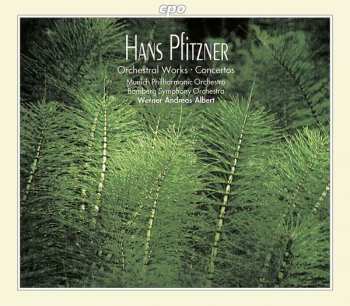 Album Hans Pfitzner: Orchesterwerke & Konzerte