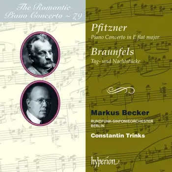 Hans Pfitzner: Piano Concerto in E flat major, Tag- und Nachtstücke
