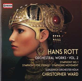 CD Hans Rott: Orchestral Works ∙ Vol. 2 (Symphony No. 1 ∙ Symphony For Strings ∙ Symphonic Movement) 242765