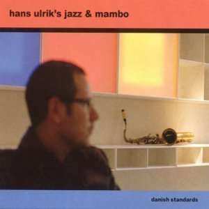 Album Hans Ulrik's Jazz & Mambo: Danish Standards