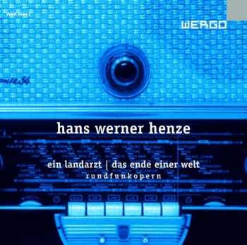 Hans Werner Henze: Ein Landarzt | Das Ende Einer Welt: Rundfunkopern