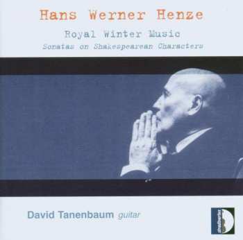 Album Hans Werner Henze: Royal Winter Music Für Gitarre
