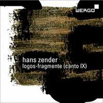 Album Hans Zender: Logos-Fragmente (Canto IX)