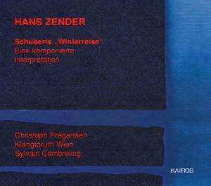 Album Hans Zender: Schuberts "Winterreise" - Eine Komponierte Interpretation