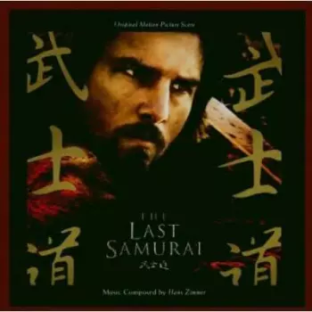 Album Hans Zimmer: The Last Samurai (Original Motion Picture Score)