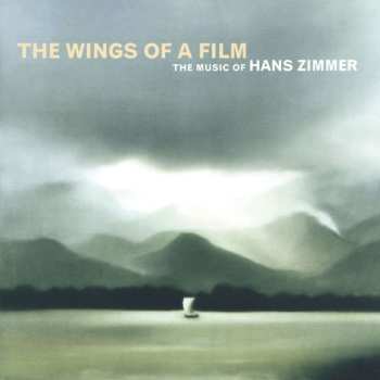 CD Hans Zimmer: The Wings Of A Film / The Music Of Hans Zimmer 466964