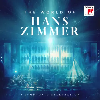 Hans Zimmer: The World Of Hans Zimmer (A Symphonic Celebration)