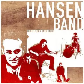 Hansen Band: Keine Lieder Über Liebe